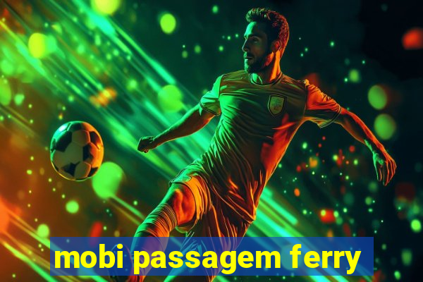 mobi passagem ferry